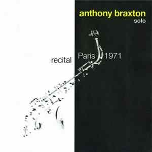 Anthony Braxton - Recital Paris 1971 Mp3