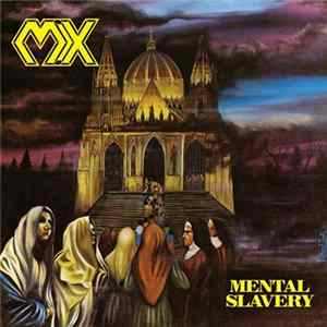 MX - Mental Slavery Mp3