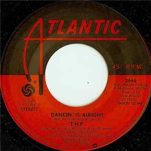 T.H.P. - Dancin' Is Alright / Two Hearts, One Love Mp3