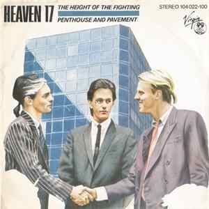 Heaven 17 - The Height Of The Fighting / Penthouse And Pavement Mp3