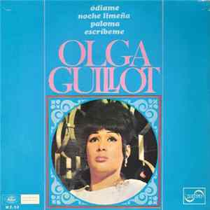 Olga Guillot - Odiame / Noche Limeña / Paloma / Escríbeme Mp3