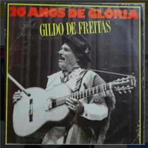 Gildo de Freitas - 20 Anos De Glória Mp3