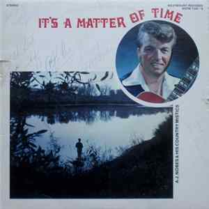 A.J. Nobes & his Country Mystics - It's A Matter Of Time Mp3