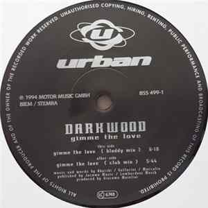 Darkwood - Gimme The Love Mp3
