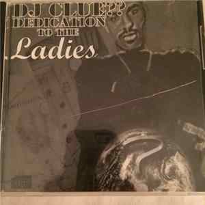 DJ Clue? - Dedication To The Ladies Mp3