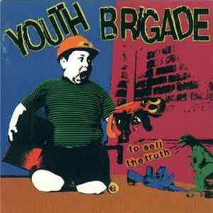 Youth Brigade - To Sell The Truth Mp3