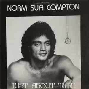 Norm Su'a Compton - Just About Time Mp3