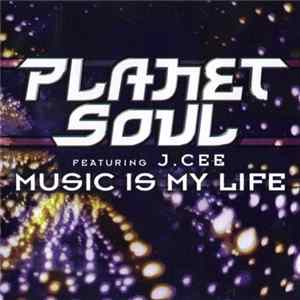 Planet Soul - Music Is My Life Mp3