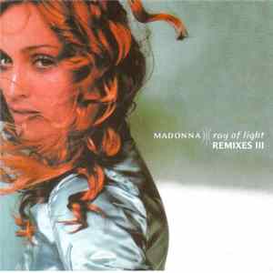 Madonna - Ray Of Light (Remixes III) Mp3