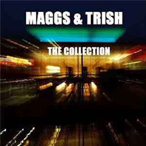 Maggs And Trish - The Collection Mp3