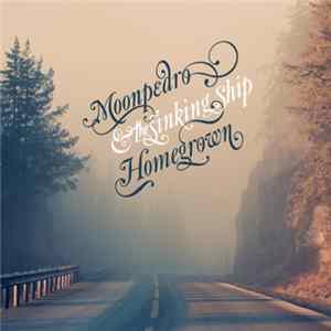 Moonpedro & The Sinking Ship - Homegrown Mp3