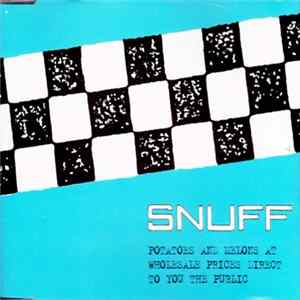 Snuff - Potatoes And Melons At Wholesale Prices Direct To You The Public Mp3