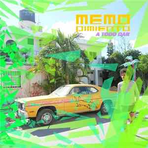 Memo Pimiento - A Todo Dar Mp3