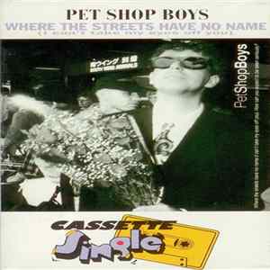 Pet Shop Boys - Where The Streets Have No Name (I Can't Take My Eyes Off You) Mp3