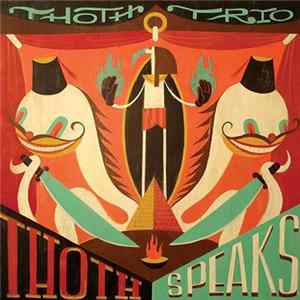 Thoth Trio - Thoth Speaks Mp3