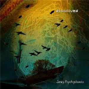 Dissolved - Snowy Psychoplasmics Mp3