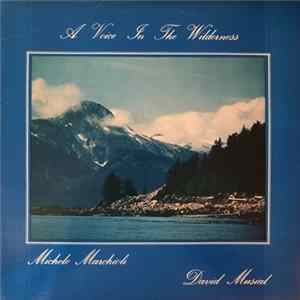Michele Marchioli & David Musial - A Voice In The Wilderness Mp3