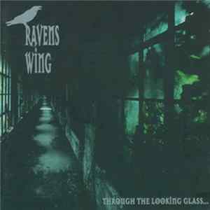 Ravens Wing - Through The Looking Glass... Mp3