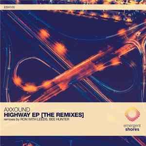 Axxound - Highway EP [The Remixes] Mp3