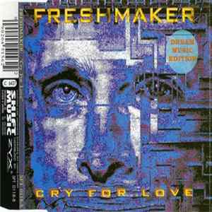 Freshmaker - Cry For Love Mp3
