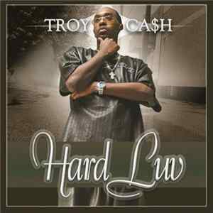 Troy Ca$h - Hard Luv Mp3