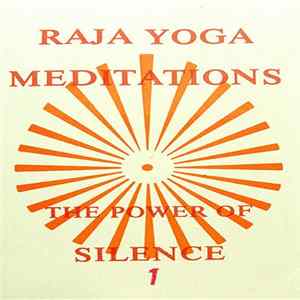 Unknown Artist - Raja Yoga - Meditations 1 (The Power Of Silence) Mp3