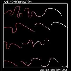 Anthony Braxton - Sextet (Boston) 2005 - Part I Mp3