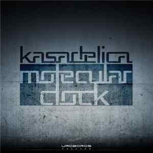 Kasadelica - Molecular Clock Mp3
