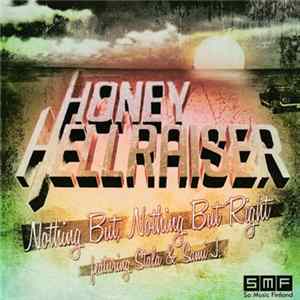 Honey Hellraiser - Nothing But, Nothing But Right Mp3