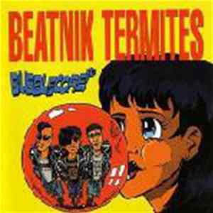 Beatnik Termites - Bubblecore Mp3