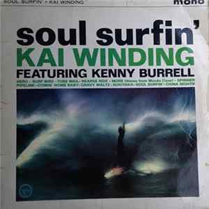 Kai Winding Featuring Kenny Burrell - Soul Surfin' Mp3