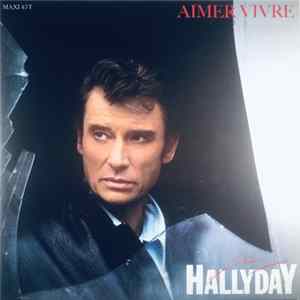 Johnny Hallyday - Aimer Vivre Mp3