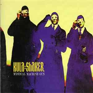 Kula Shaker - Mystical Machine Gun Mp3