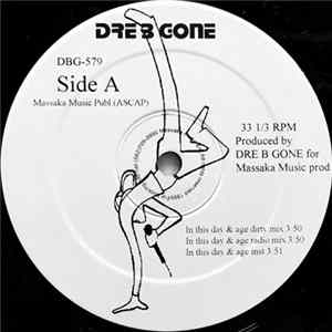 Dre B Gone - In This Day & Age Mp3