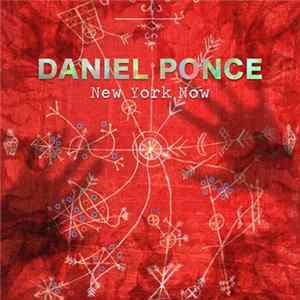 Daniel Ponce - New York Now! Mp3