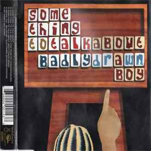Badly Drawn Boy - Something To Talk About Mp3