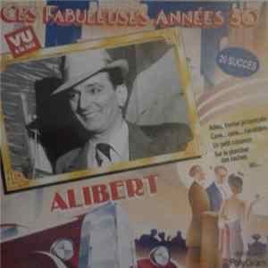 Alibert - Ces Fabuleuses Années 30 Alibert Mp3