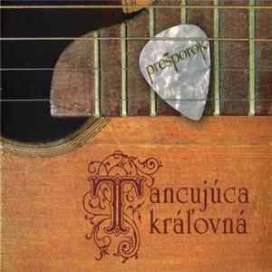 Prešporok - Tancujúca Kráľovná Mp3