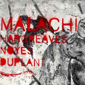 Hargreaves, Noyes, Duplant - Malachi Mp3