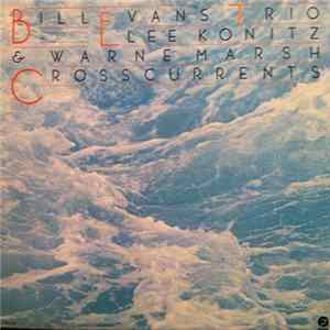 Bill Evans Trio, Lee Konitz, Warne Marsh - Crosscurrents Mp3