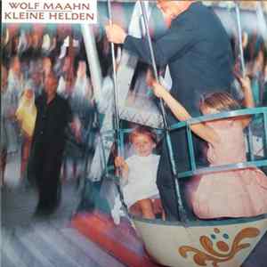 Wolf Maahn - Kleine Helden Mp3