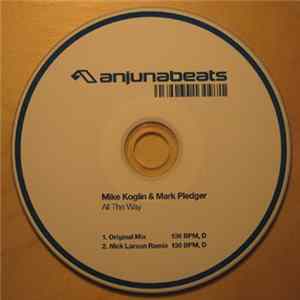 Mike Koglin & Mark Pledger - All The Way Mp3