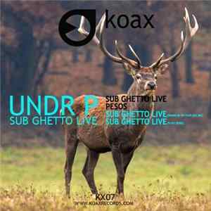Undr P - Sub GhettoLive Mp3