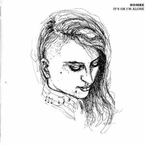 Nomke - It's OK I'am Alone Mp3
