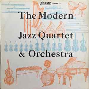 The Modern Jazz Quartet - The Modern Jazz Quartet & Orchestra Mp3