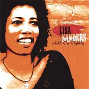Lisa Sanders - Hold On Tightly Mp3