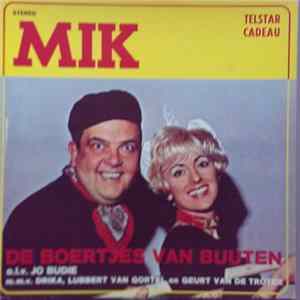 Mik Met De Boertjes Van Buuten ,O.l.v. Jo Budie - MIK Met De Boertjes Van Buuten Mp3