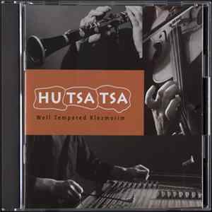 Hu Tsa Tsa - Well Tempered Klezmorim Mp3