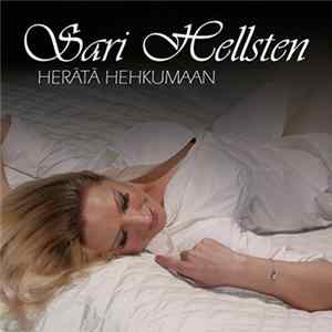 Sari Hellsten - Herätä Hehkumaan Mp3