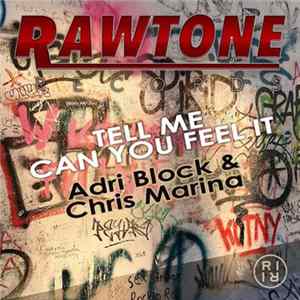 Adri Block & Chris Marina - Tell Me Can You Feel It Mp3